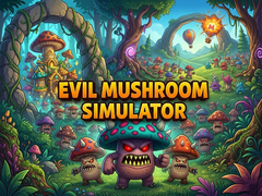                                                                       Evil Mushroom Simulator ﻞﯿﮭﮐ