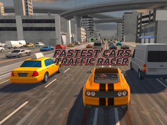                                                                       Fastest Cars Traffic Racer ﻞﯿﮭﮐ