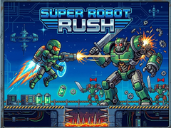                                                                       Super Robot Rush ﻞﯿﮭﮐ