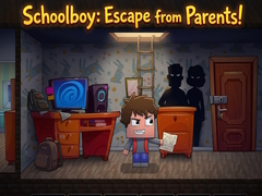                                                                       Schoolboy: Escape from Parents! ﻞﯿﮭﮐ