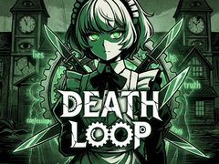                                                                       Death Loop ﻞﯿﮭﮐ