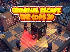                                                                       Criminal Escape the Cops 3D ﻞﯿﮭﮐ