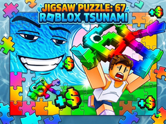                                                                       Jigsaw Puzzle: 67 Roblox Tsunami ﻞﯿﮭﮐ