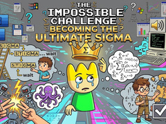                                                                       The Impossible Challenge Becoming The Ultimate Sigma ﻞﯿﮭﮐ