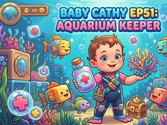                                                                       Baby Cathy Ep51: Aquarium Keeper ﻞﯿﮭﮐ