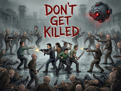                                                                       Don't Get Killed ﻞﯿﮭﮐ