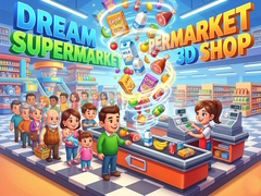                                                                       Dream Supermarket 3D Shop ﻞﯿﮭﮐ