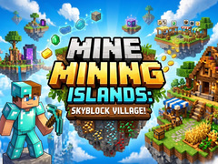                                                                       Mine Mining Islands: Skyblock Village! ﻞﯿﮭﮐ