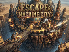                                                                       Escape Machine City ﻞﯿﮭﮐ