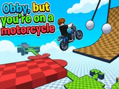                                                                       Obby, but you're on a motorcycle ﻞﯿﮭﮐ
