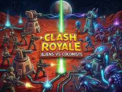                                                                       Clash Royale: Aliens Vs Colonists ﻞﯿﮭﮐ