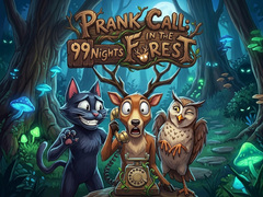                                                                       Prank Call - 99 Nights In The Forest ﻞﯿﮭﮐ