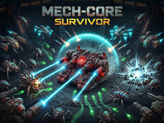                                                                       Mech-Core Survivor ﻞﯿﮭﮐ