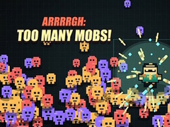                                                                       Arrrrgh:Too Many Mobs! ﻞﯿﮭﮐ