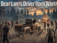                                                                       Dead Lands Driver Open World ﻞﯿﮭﮐ
