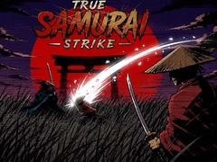                                                                      True Samurai : Strike ﻞﯿﮭﮐ