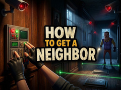                                                                       How to get a NEIGHBOR ﻞﯿﮭﮐ