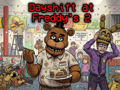                                                                       Dayshift at Freddy’s 2 ﻞﯿﮭﮐ