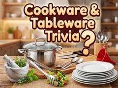                                                                       Cookware & Tableware Trivia ﻞﯿﮭﮐ