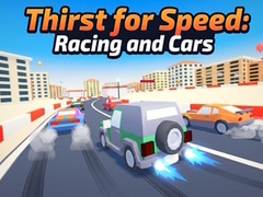                                                                       Thirst for Speed: Racing and Cars ﻞﯿﮭﮐ