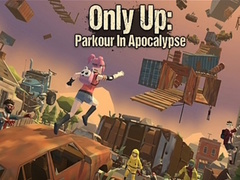                                                                       Only Up: Parkour In Apocalypse ﻞﯿﮭﮐ