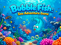                                                                       Bubble Fish Sea Adventure Game ﻞﯿﮭﮐ
