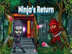                                                                       Ninjas Return ﻞﯿﮭﮐ