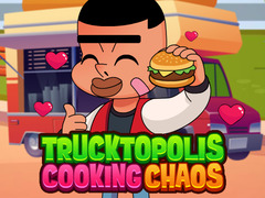                                                                       Trucktopolis Cooking Chaos ﻞﯿﮭﮐ