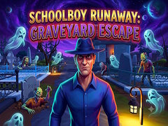                                                                       Schoolboy Runaway: Graveyard Escape ﻞﯿﮭﮐ