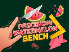                                                                       Precision Watermelon Bench ﻞﯿﮭﮐ