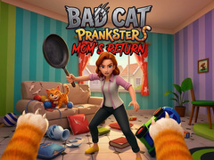                                                                       Bad Cat Prankster - Mom’s Return ﻞﯿﮭﮐ
