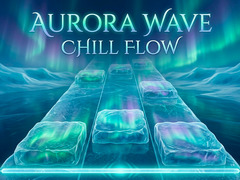                                                                       Aurora Wave Chill Flow ﻞﯿﮭﮐ