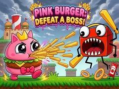                                                                       Pink Burger: Defeat a BOSS! ﻞﯿﮭﮐ