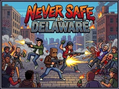                                                                       Never Safe in Delaware ﻞﯿﮭﮐ