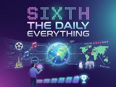                                                                       Sixth: The Daily Everything ﻞﯿﮭﮐ