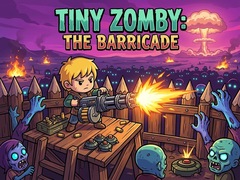                                                                       Tiny Zomby: The Barricade ﻞﯿﮭﮐ
