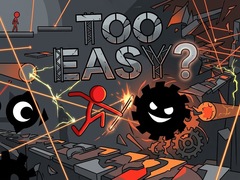                                                                       Too Easy? ﻞﯿﮭﮐ
