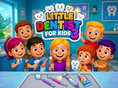                                                                       Little Dentist for Kids 3 ﻞﯿﮭﮐ
