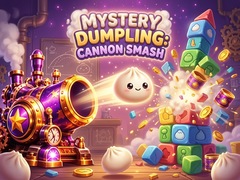                                                                      Mystery Dumpling: Cannon Smash ﻞﯿﮭﮐ