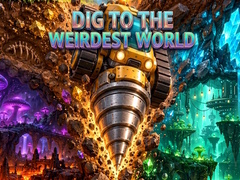                                                                       Dig to the Weirdest World ﻞﯿﮭﮐ