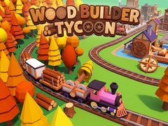                                                                       Wood Builder Tycoon ﻞﯿﮭﮐ