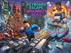                                                                       Keyboard Escape: Brainrot Boss  ﻞﯿﮭﮐ