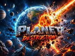                                                                       Planet Destruction ﻞﯿﮭﮐ