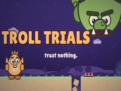                                                                       Troll Trials ﻞﯿﮭﮐ