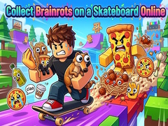                                                                       Collect Brainrots on a Skateboard Online ﻞﯿﮭﮐ