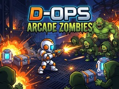                                                                       D-Ops Arcade Zombies ﻞﯿﮭﮐ