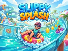                                                                       Slippy Splash ﻞﯿﮭﮐ