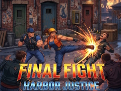                                                                       Final Fight: Harbor Justice ﻞﯿﮭﮐ