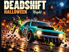                                                                       Deadshift Halloween Night ﻞﯿﮭﮐ