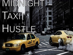                                                                       Midnight Taxi Hustle ﻞﯿﮭﮐ
